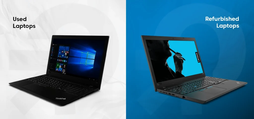 used Laptops vs Refurbished Laptops