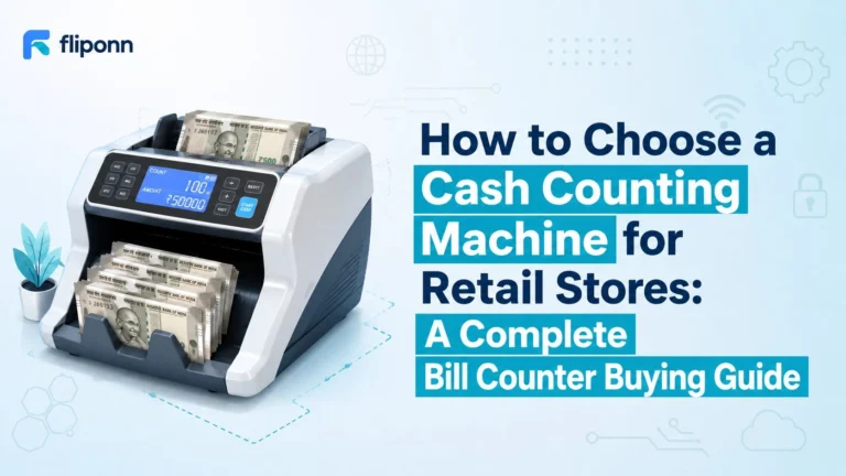 How to Choose a Cash Counting Machine for Retail Stores: A Complete Bill Counter Buying Guide
